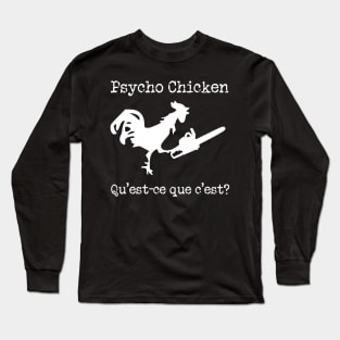 Psycho Chicken Long Sleeve T-Shirt